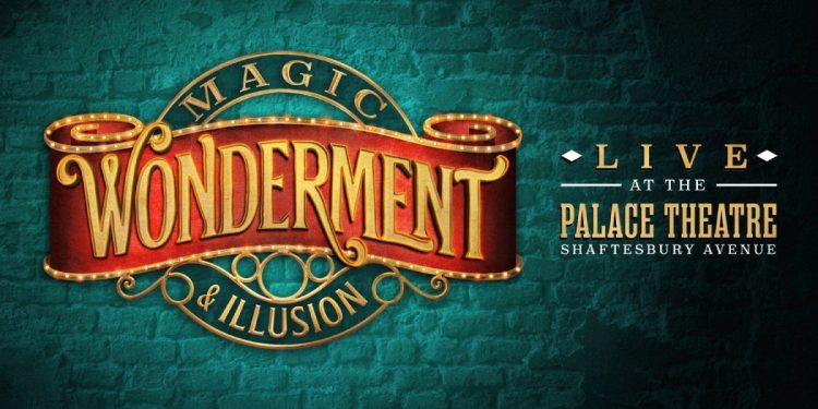 Wonderment Magic & Illusion performances London Palace Theatre